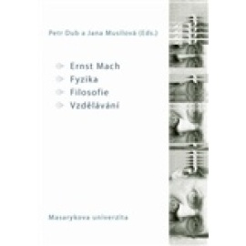 Ernst Mach - Fyzika - Filosofie - Vzdělávání