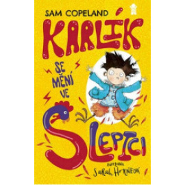 Karlík se mění ve slepici
