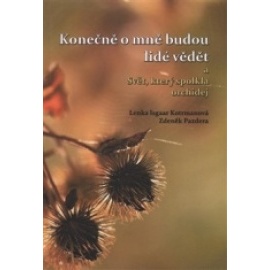 Konečně o mně budou lidé vědět a Svět, který spolkla orchidej