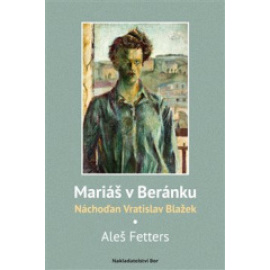 Mariáš v Beránku. Náchoďan Vratislav Blažek