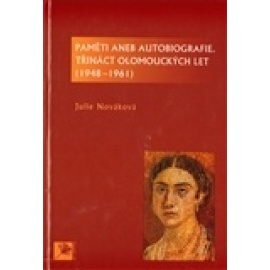 Paměti aneb autobiografie, třináct olomouckých let