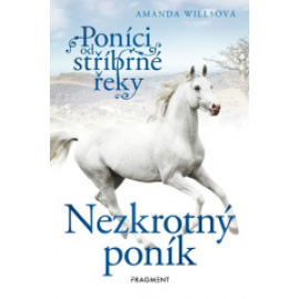 Poníci od stříbrné řeky - Nezkrotný poník