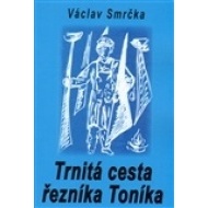 Trnitá cesta řezníka Toníka - cena, porovnanie