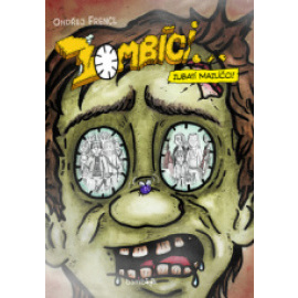 Zombíci...Zubatí mazlíčci!
