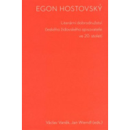 Egon Hostovský. Literární dobrodružství českého židovského spisovatele ve 20. století - cena, porovnanie