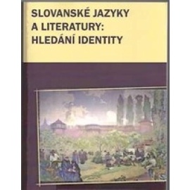 Slovanské jazyky a literatury: Hledání identity