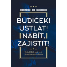 Budíček! Ustlat! Nabít, zajistit!