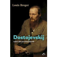 Dostojevskij - Autor ako psychoanalytik - cena, porovnanie