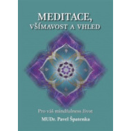 Meditace, všímavost a vhled - cena, porovnanie