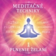 Meditačné techniky 1 - Plnenie želaní - cena, porovnanie