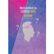 Nový pohled na lidskou duši a vědomí - cena, porovnanie