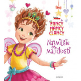 Fancy Nancy Clancy - Najmilšie maličkosti