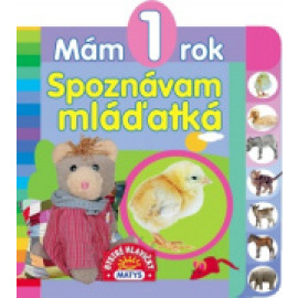 Mám 1 rok Spoznávam mláďatká