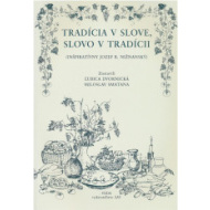 Tradícia v slove, slovo v tradícii - cena, porovnanie