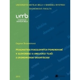 Pragmatika viacslovných pomenovaní v slovenskej a anglickej tlači s ekonomickou orientáciou