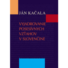 Vyjadrovanie posesívnych vzťahov v slovenčine