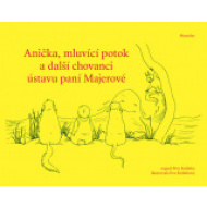 Anička, mluvící potok a další chovanci ústavu paní Majerové - cena, porovnanie