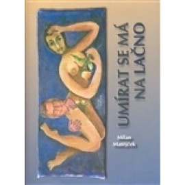 Umírat se má na lačno
