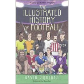 The Illustrated History of Football