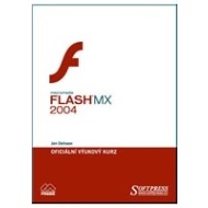 Flash MX 2004 oficiální výukový kurz - cena, porovnanie