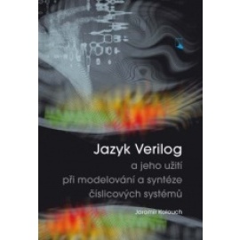 Jazyk Verilog a jeho užití při modelování a syntéze číslicových systémů