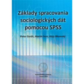 Základy spracovania sociologických dát pomocou SPSS