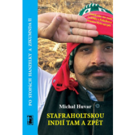 Stafraholtskou Indií tam a zpět - Po stopách Hanzelky a Zikmunda II