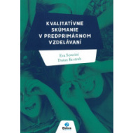 Kvalitatívne skúmanie v predprimárnom vzdelávaní - cena, porovnanie