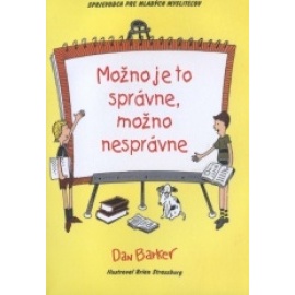 Možno je to správne, možno nesprávne