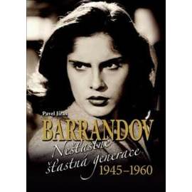 Barrandov Nešťastně šťastná generace 1945-1960