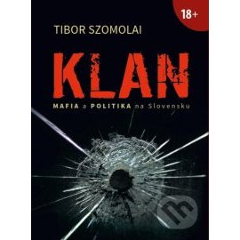 Klan - Mafia a politika na Slovensku