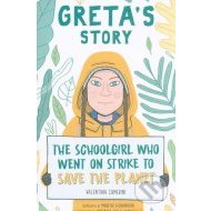 Greta's Story : The Schoolgirl Who Went On Strike To Save The Planet - cena, porovnanie