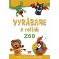 Vyrábame z roliek - ZOO - cena, porovnanie