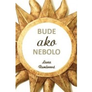 Bude ako nebolo - cena, porovnanie