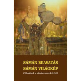 Sámán beavatás - sámán világkép