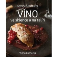 Víno ve sklence a na talíři - Vinná kuchařka - cena, porovnanie