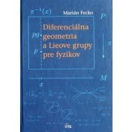 Diferenciálna geometria a Lieove grupy pre fyzikov - cena, porovnanie