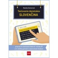 Testovanie deviatakov - SLOVENČINA. Príprava na testovanie žiakov 9. ročníka ZŠ a 4. ročníka gymnázií s osemročným štúdiom - cena, porovnanie