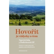 Hovořit je vždycky o čem. Vyprávěnky z Podkrkonoší III. - cena, porovnanie