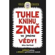 Tuhle knihu znič ve jménu vědy! - cena, porovnanie