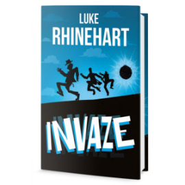 Luke Rhinehart - Invaze