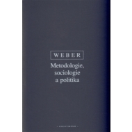 METODOLOGIE, SOCIOLOGIE A POLITIKA/2.VYD. - cena, porovnanie