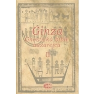 Ginza - Gnostická bible nazarejců II. - cena, porovnanie