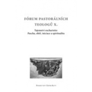 Fórum pastorálních teologů X. - cena, porovnanie