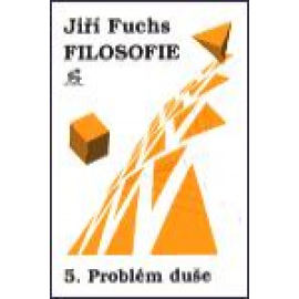 Filosofie 5. - Problém duše