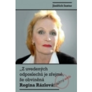 „Z uvedených odposlechů je zřejmé, že obviněná Regina Rázlová.... - cena, porovnanie