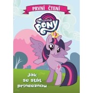 My Little Pony - Jak se stát princeznou - cena, porovnanie