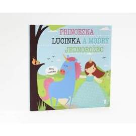 Princezna Lucinka a modrý jednorožec