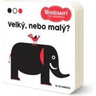 Montessori pro miminka Velký, nebo malý? - cena, porovnanie