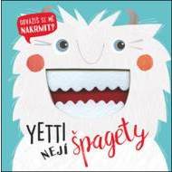 Yetti nejí špagety - cena, porovnanie